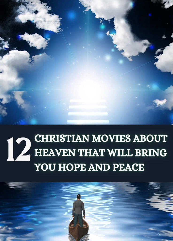 12 Christian Movies About Heaven - Place of Peace and Love
