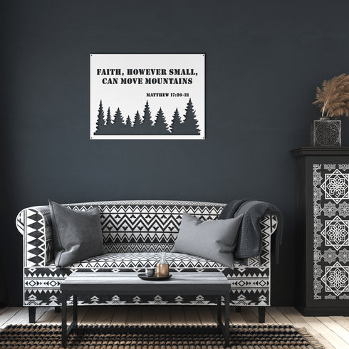 #131 - Matthew 17:20–21 Metal Sign “Faith, However Small, Can Move Mountains”