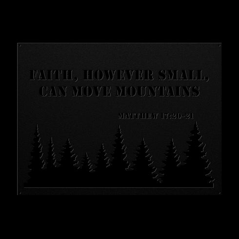 #131 - Matthew 17:20–21 Metal Sign “Faith, However Small, Can Move Mountains”