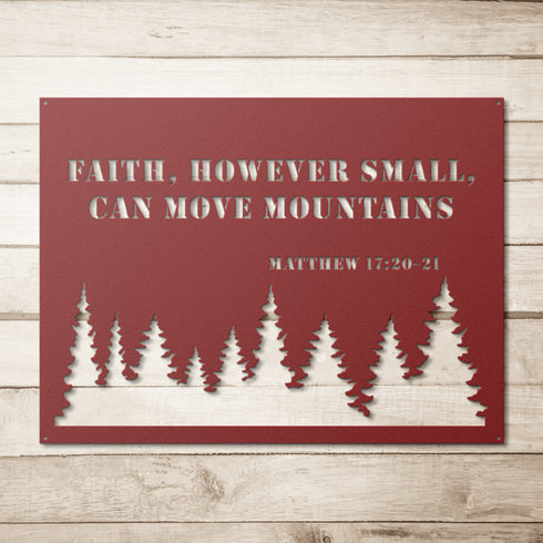 #131 - Matthew 17:20–21 Metal Sign “Faith, However Small, Can Move Mountains”
