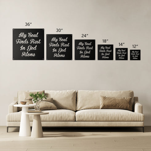 #132 'My Soul Finds Rest in God Alone' Metal Sign