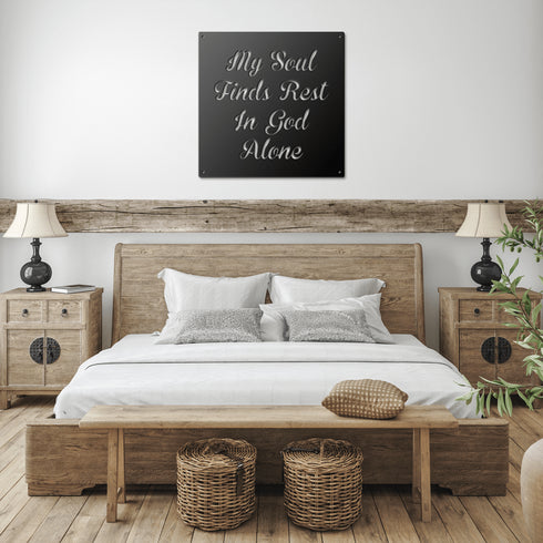 #132 'My Soul Finds Rest in God Alone' Metal Sign