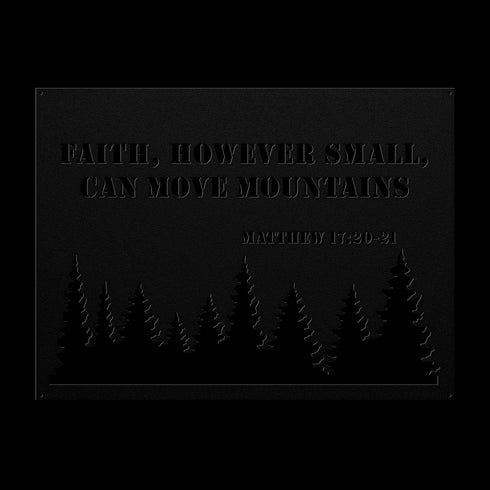 #131 - Matthew 17:20–21 Metal Sign “Faith, However Small, Can Move Mountains”