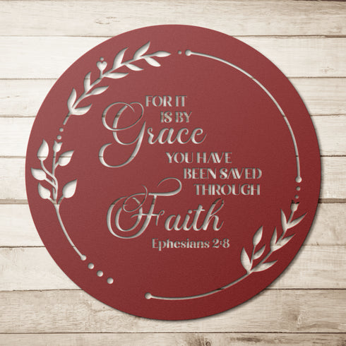 #136 Ephesians 2:8 Metal Sign “For It Is by Grace You Have Been Saved Through Faith”