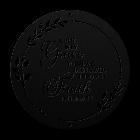 #136 Ephesians 2:8 Metal Sign “For It Is by Grace You Have Been Saved Through Faith”