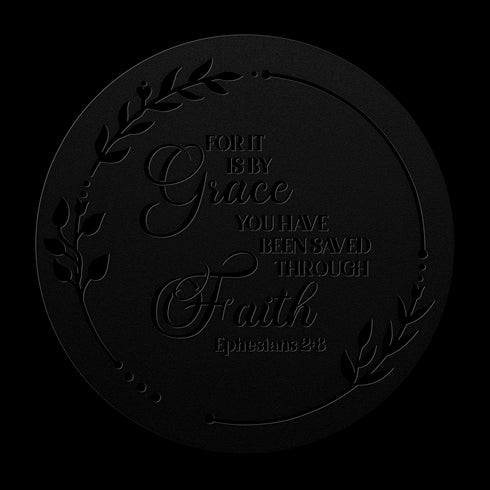 #136 Ephesians 2:8 Metal Sign “For It Is by Grace You Have Been Saved Through Faith”