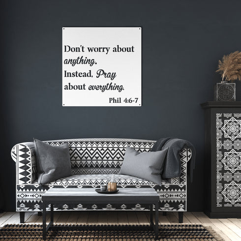 #138 Philippians 4:6–7 Metal Sign — “Don’t Worry About Anything; Pray About Everything”