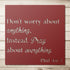 #138 Philippians 4:6–7 Metal Sign — “Don’t Worry About Anything; Pray About Everything”
