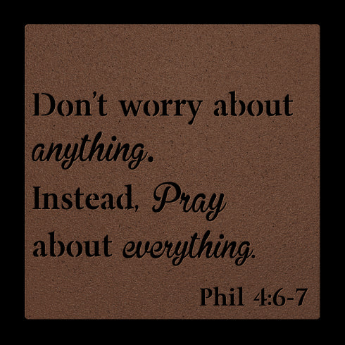 #138 Philippians 4:6–7 Metal Sign — “Don’t Worry About Anything; Pray About Everything”