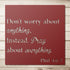 #138 Philippians 4:6–7 Metal Sign — “Don’t Worry About Anything; Pray About Everything”