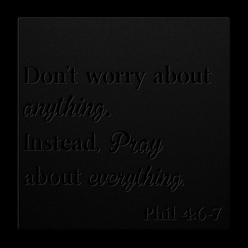 #138 Philippians 4:6–7 Metal Sign — “Don’t Worry About Anything; Pray About Everything”