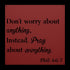 #138 Philippians 4:6–7 Metal Sign — “Don’t Worry About Anything; Pray About Everything”