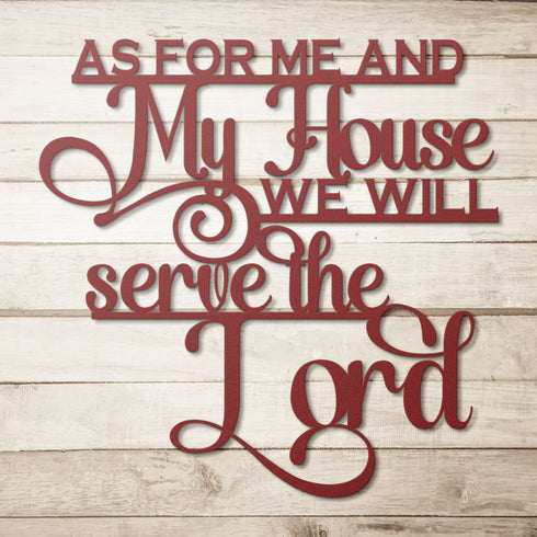 #139 As For Me and My House Joshua 24:15 Cursive Metal Sign
