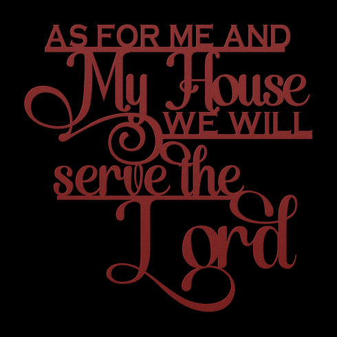 #139 As For Me and My House Joshua 24:15 Cursive Metal Sign