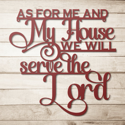 #139 As For Me and My House Joshua 24:15 Cursive Metal Sign