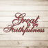 #140 - Great is Thy Faithfulness Cursive Metal Art