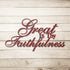 #140 - Great is Thy Faithfulness Cursive Metal Art