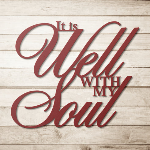#141 - It is Well With my Soul Cursive Metal Wall Art
