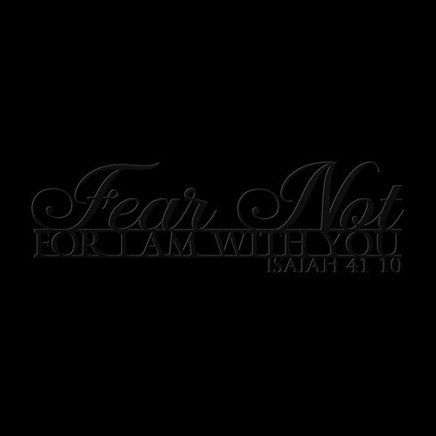 #144 - Isaiah 41:10 “Fear not, for I am with you” metal wall art