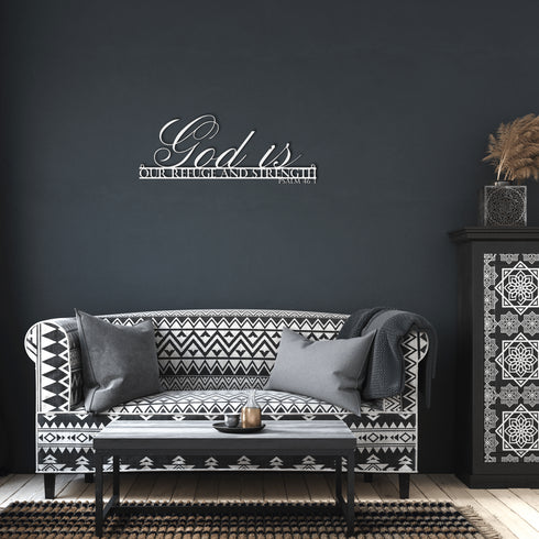 #145 - Psalm 46:1 “God is our refuge and strength” metal wall art