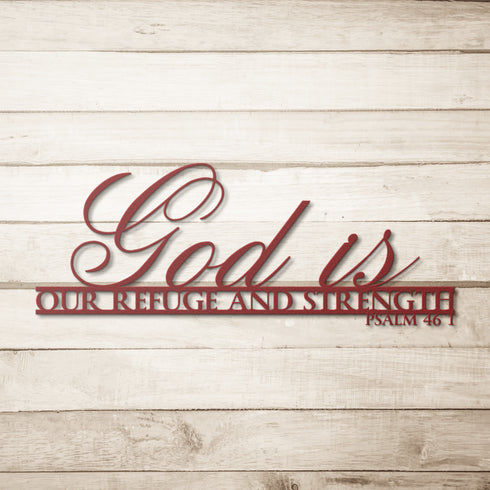 #145 - Psalm 46:1 “God is our refuge and strength” metal wall art