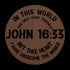 #148 - John 16:33 “In this world you will have trouble. But take heart! I have overcome the world.” metal wall art
