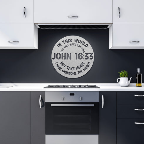 #148 - John 16:33 “In this world you will have trouble. But take heart! I have overcome the world.” metal wall art