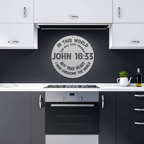 #148 - John 16:33 “In this world you will have trouble. But take heart! I have overcome the world.” metal wall art