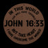 #148 - John 16:33 “In this world you will have trouble. But take heart! I have overcome the world.” metal wall art