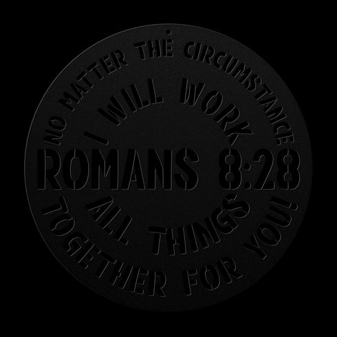 #149 - Romans 8:28 circular metal wall art