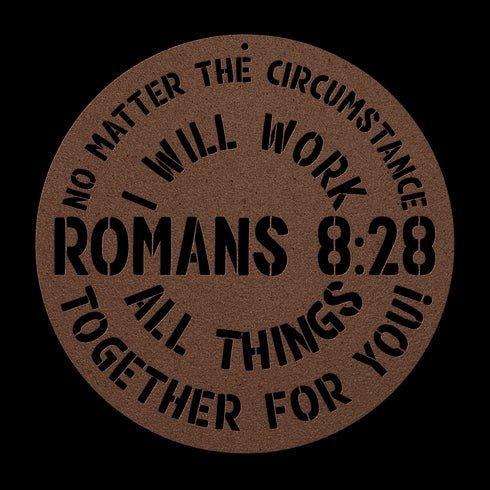 #149 - Romans 8:28 circular metal wall art