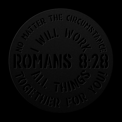 #149 - Romans 8:28 circular metal wall art