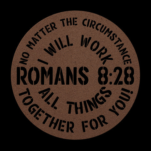 #149 - Romans 8:28 circular metal wall art