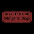 #152 Give it to God and Go to Sleep Rectangle Metal Wall Art