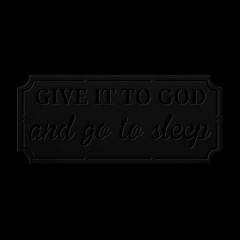 #152 Give it to God and Go to Sleep Rectangle Metal Wall Art