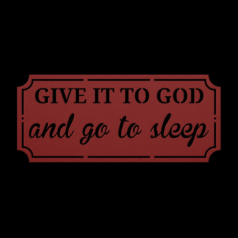 #152 Give it to God and Go to Sleep Rectangle Metal Wall Art