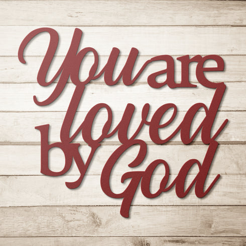 #170 - You Are Loved by God Metal Wall Art