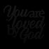 #170 - You Are Loved by God Metal Wall Art