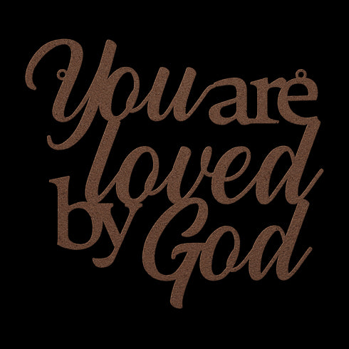 #170 - You Are Loved by God Metal Wall Art