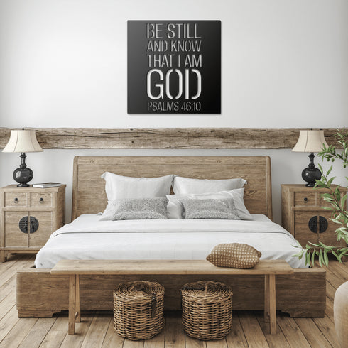 #189 - Be Still and Know that I am God Psalm 46:10 Metal Wall Art
