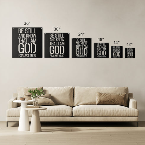 #189 - Be Still and Know that I am God Psalm 46:10 Metal Wall Art