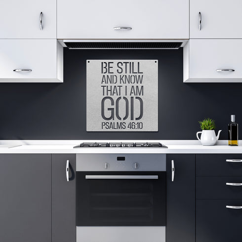 #189 - Be Still and Know that I am God Psalm 46:10 Metal Wall Art