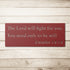 Exodus 14:14 “The Lord will fight for you” metal wall art #164