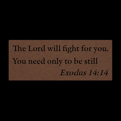 Exodus 14:14 “The Lord will fight for you” metal wall art #164