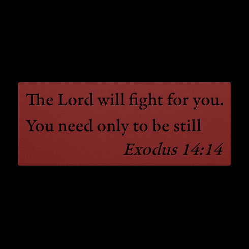 Exodus 14:14 “The Lord will fight for you” metal wall art #164