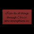 I Can Do All Things – Philippians 4:13 metal wall art