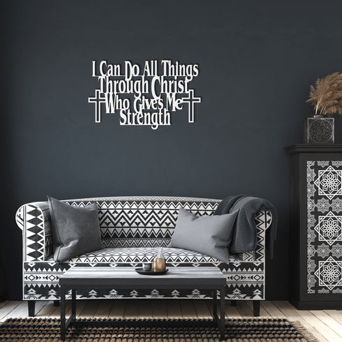 Philippians 4:13 “I can do all things through Christ who gives me strength” metal wall art #168