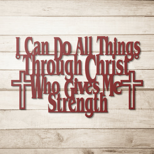 Philippians 4:13 “I can do all things through Christ who gives me strength” metal wall art #168