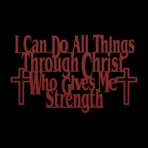 Philippians 4:13 “I can do all things through Christ who gives me strength” metal wall art #168