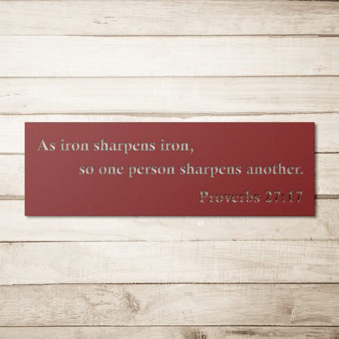 Proverbs 27:17 “As iron sharpens iron, so one person sharpens another” metal wall art #162